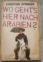 Christian Springer: Wo geht's hier nach Arabien? Pankow - Prenzlauer Berg Vorschau