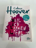Buch von Colleen Hoover - Weil Ich Layken liebe Hessen - Wiesbaden Vorschau