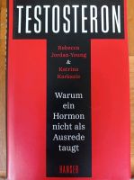 Buch 'Testosteron' von Rebecca Jordan-Young und Katrina Karzkazis Schleswig-Holstein - Ottendorf (bei Kiel) Vorschau