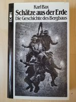 Schätze aus der Erde. Die Geschichte des Bergbaus (Karl Bax) Saarland - Neunkirchen Vorschau