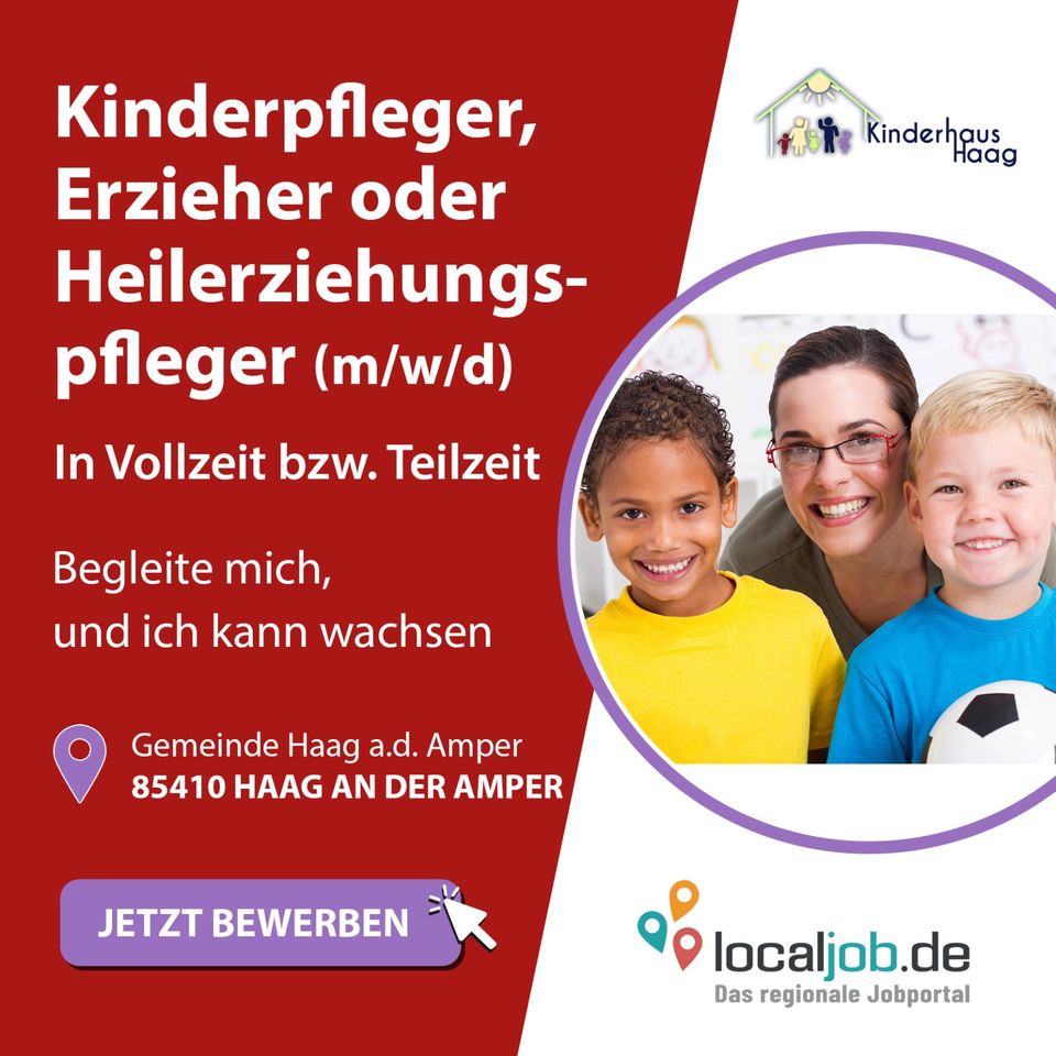 Kinderpfleger, Erzieher oder Heilerziehungspfleger (m/w/d) in Haag an der Amper gesucht! www.localjob.de in Haag a.d.Amper