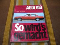 Audi 100 C2 4 Zylinder 77-82 Reparaturanleitung So wird es gemach Kr. Passau - Passau Vorschau