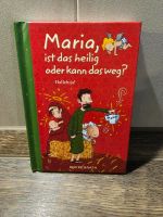 Maria, ist das heilig oder kann das weg? • Halleluja! •Coppenrath Schleswig-Holstein - Winnemark Vorschau