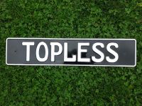 Blechschild Topless Cabrio Cabriolet Namensschild Show shine Sachsen-Anhalt - Eisleben Vorschau