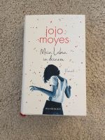 Buch ,,mein Leben in deinem“ von Jojo Moyes Eimsbüttel - Hamburg Eimsbüttel (Stadtteil) Vorschau