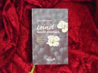 Buch ❗ LEINÖL macht glücklich - gesund - Wunder der Natur Lein Bayern - Mertingen Vorschau