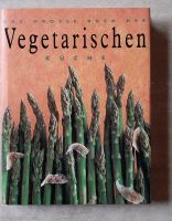 "Das große Buch der vegetarischen Küche" NEU Baden-Württemberg - Ostelsheim Vorschau