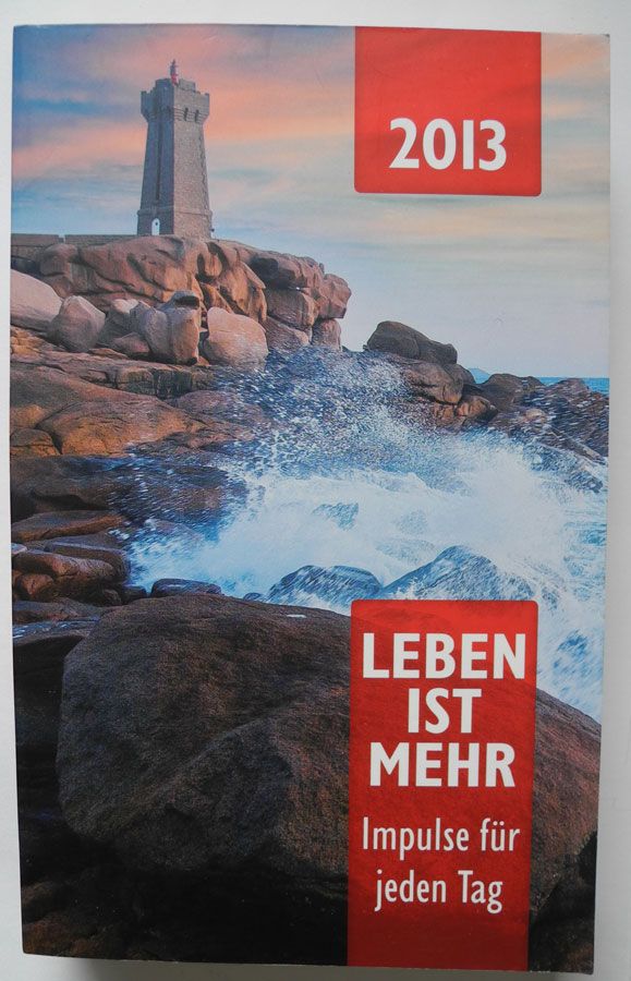 Leben ist mehr; Impulse für jeden Tag; Taschenbuch; 384 Seiten; in Neustadt an der Weinstraße