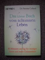 Das kleine Buch vom achtsamen Leben - Dr. Patrizia Collard - NEU Bayern - Eitensheim Vorschau