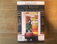 Buch „die Magie von Schokolade“ Lucie Castel Baden-Württemberg - Heidelberg Vorschau