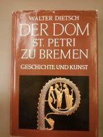 DER DOM ST. PETRI ZU BREMEN - Geschichte und Kunst Niedersachsen - Meppen Vorschau