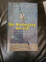 Der Niedergang der CIA.Robert Baer Nürnberg (Mittelfr) - Kleinreuth b Schweinau Vorschau