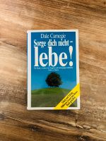 Sorge dich nicht - lebe! Dale Carnegie Hohen Neuendorf - Borgsdorf Vorschau