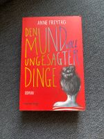 Dein Mund voller ungesagter Dinge - Anne Freytag Stuttgart - Stuttgart-Mitte Vorschau