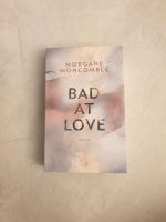 Bad at love - Morgane Moncomble- LYX Nordrhein-Westfalen - Gelsenkirchen Vorschau