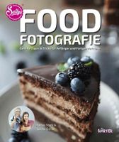 Food-Fotografie. Geniale Tipps & Tricks für Anfänger und Fortgesc Bayern - Marktzeuln Vorschau