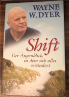 Buch: SHIFT Der Augenblick, in dem sich alles verändert - W. Dyer Hamburg - Harburg Vorschau