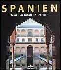 Spanien. Kunst, Landschaft, Architektur Gebundene Ausgabe Nordrhein-Westfalen - Windeck Vorschau