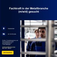 In Oberstenfeld gesucht Fachkräfte in der Metallbranche (m/w/d) Baden-Württemberg - Oberstenfeld Vorschau