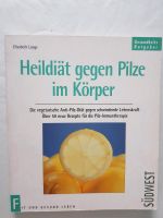 Heildiät gegen Pilze im Körper/ Gesundheitsratgeber Bayern - Schwandorf Vorschau