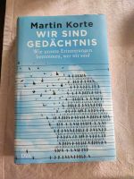 Buch Wir sind Gedächtnis von Martin Korte Bayern - Ochsenfurt Vorschau