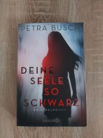 ⚡TOP⚡ Petra Busch Deine Seele so schwarz Krimi Niedersachsen - Bovenden Vorschau