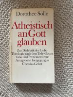 Atheistisch an Gott glauben Dorothee Sölle Theologie Testament Sachsen - Lengefeld Vorschau