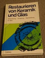 Restaurieren von Keramik und Glas : Entwicklung, Erhaltung, Nachb Hessen - Wiesbaden Vorschau