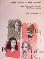 "Mein Name ist Becquerel.", "Wer den Maßeinheiten die Namen gab." Brandenburg - Mühlenbecker Land Vorschau