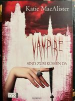 Vampire sind zum Küssen da - Katie MacAlister Band 5 Baden-Württemberg - Gutach Vorschau