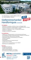 Wir suchen Gießereimechaniker Handformguss (m/w/d) Thüringen - Pössneck Vorschau