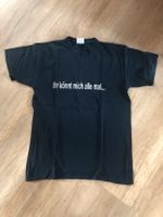 Lustiges T- Shirt Ihr könnt mich alle mal Gr.M Sachsen-Anhalt - Schönebeck (Elbe) Vorschau