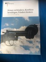 Buch Krisen verhindern , Konflikte bewältigen , Frieden fördern Hessen - Bürstadt Vorschau