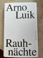 Arno Luik Rauhnächte (gebundene Ausgabe) Baden-Württemberg - Neuenburg am Rhein Vorschau