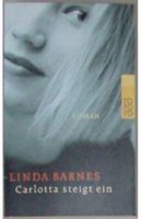 Carlotta steigt ein,Roman,Linda Barnes,sehr spannend,Neuausg 2001 Nordrhein-Westfalen - Castrop-Rauxel Vorschau