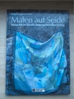 Malen auf Seide Neue Ideen Brigitte Waldschmidt Baden-Württemberg - Krautheim Vorschau
