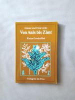 Gewürzbuch DDR "Von Anis bis Zimt" 1972 Dresden - Räcknitz/Zschertnitz Vorschau