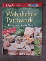 Kreativ sein! Wohnliches Patchwork - Mit Vorlagen ! Brandenburg - Guben Vorschau