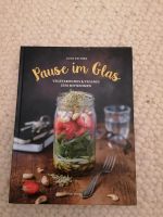 Pause im Glas. Vegetarisches und vegane zu mitnehmen Kochbuch Baden-Württemberg - Nürtingen Vorschau