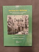 Als Husar im 1. Weltkrieg: Briefe, Tagebuchauszüge und Fotographi Nordrhein-Westfalen - Herne Vorschau