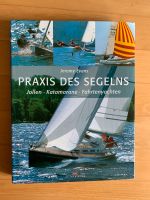 Praxis des Segelns Jollen Katamaran Fahrtenyachten Buch Hamburg-Nord - Hamburg Barmbek Vorschau