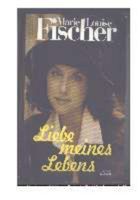 Liebe meines Lebens, Roman von Marie Louise Fischer (Taschenbuch) Nordrhein-Westfalen - Castrop-Rauxel Vorschau