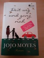 Roman Jojo Moyes - Weit weg und ganz nah Nordrhein-Westfalen - Bedburg-Hau Vorschau