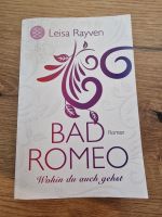 Buch "Leisa Rayven - Bad Romeo - Wohin du auch gehst" Bayern - Ahorntal Vorschau