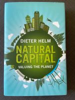 Natural Capital Valuing the Planet by Dieter Helm Düsseldorf - Benrath Vorschau