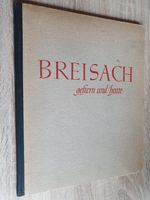 Breisach. Gestern und heute. (1949) Niedersachsen - Schortens Vorschau