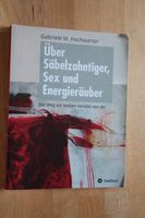 Über Säbelzahntiger, Sex, Energieräuber Gabriele Hochwarter Bayern - Ottobeuren Vorschau