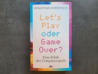 ⭐ Sebastian Ostritsch: Let's Play oder Game Over? Ethik PC Spiele Stuttgart - Möhringen Vorschau