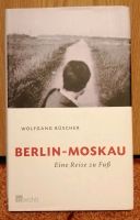 Buch: "Berlin - Moskau" Eine Reise zu Fuß v. Wolfgang Büscher Baden-Württemberg - Crailsheim Vorschau