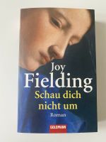 Joy Fielding "Schau dich nicht um“ Hamburg-Mitte - Hamburg Borgfelde Vorschau